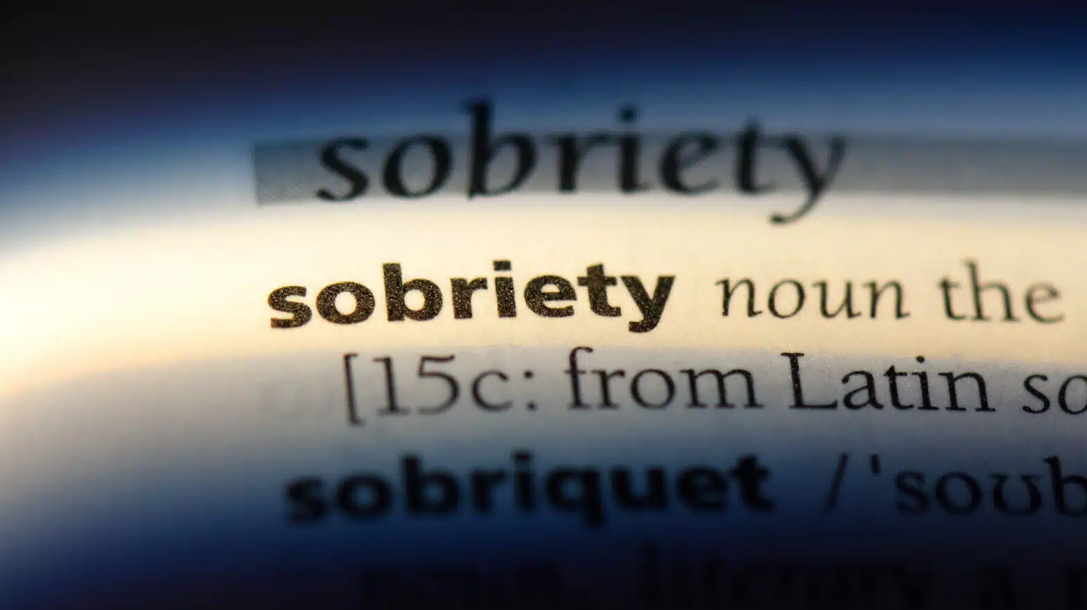 A dictionary page highlighting the word "sobriety" - Defining Sobriety In Early Recovery